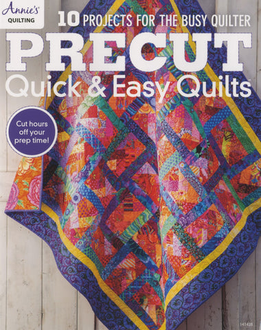 Precut Quick and Easy Quilts