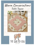 Warm Conversations Table Topper