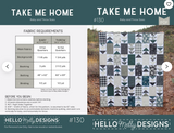 Take Me Home Quilt Pattern